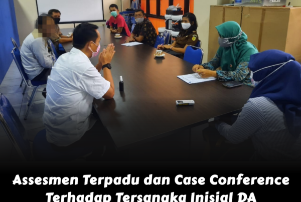Asesmen Terpadu dan Case Conference Terhadap Tersangka Inisial DA