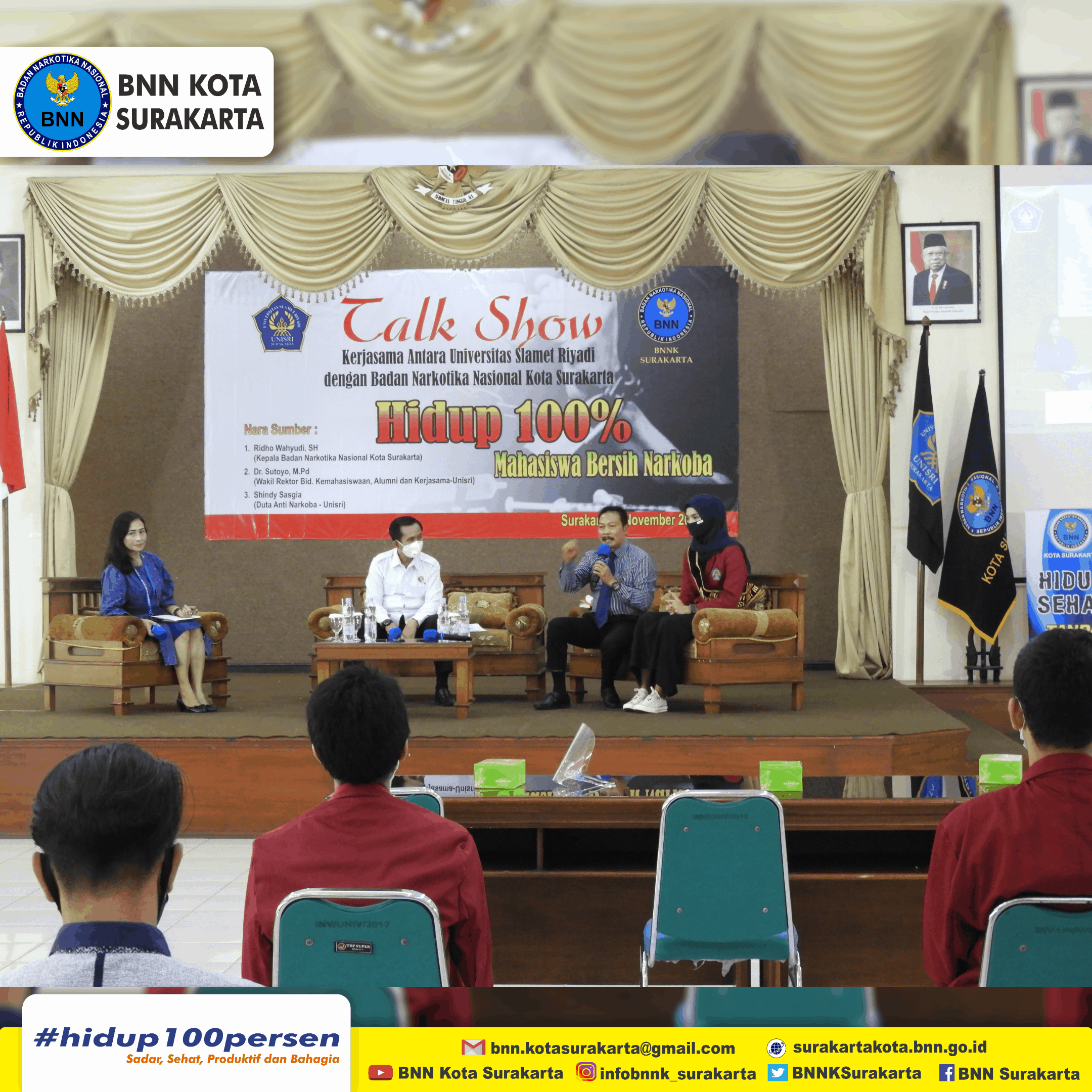 Talk Show "Hidup100persen Mahasiswa Bersih Narkoba" di UNISRI Surakarta Talk Show "Hidup100persen Mahasiswa Bersih Narkoba" di UNISRI Surakarta