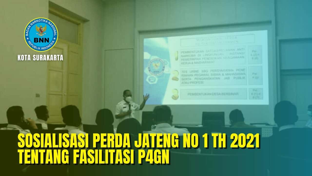 Sosialisasi Perda Jawa Tengah No 1 Tahun 2021 tentang Fasilitasi P4GN Sosialisasi Perda No 1 Tahun 2021 tentang Fasilitasi P4GN