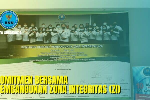 Komitmen BNN Kota Surakarta Dalam Pembentukan Zona Integritas (ZI)