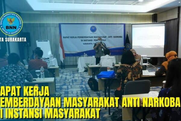 Rapat Kerja Pemberdayaan Masyarakat Anti Narkoba di Instansi Pemerintah