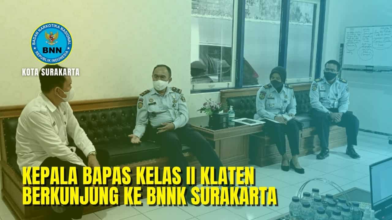 Kepala Bapas Kelas II Klaten Berkunjung Ke BNN Kota Surakarta Kepala Bapas Kelas II Klaten Berkunjung Ke BNN Kota Surakarta