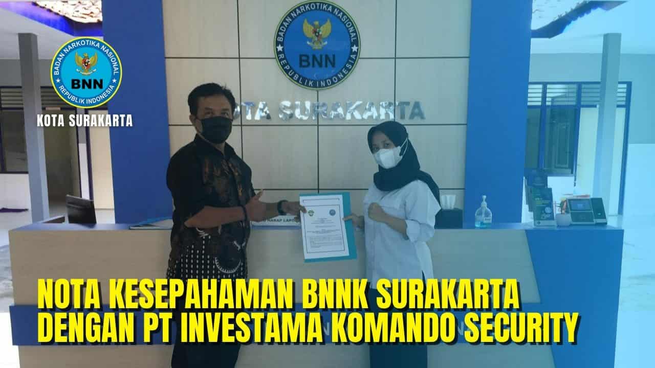 BNN Kota Surakarta Jalin Kerja Sama Dengan PT. Investama Komando Security BNN Kota Surakarta Jalin Kerja Sama Dengan PT. Investama Komando Security