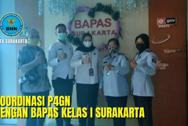 Sinergitas Program P4GN, Antara BNN KOTA Surakarta Dengan Bapas Kelas I Kota Surakarta Sinergitas Program Kerja BNN KOTA Surakarta Dengan Bapas Kelas I Kota Surakarta