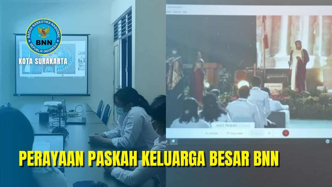 Ibadah dan Perayaan Paskah Keluarga Besar BNN Ibadah dan Perayaan Paskah Keluarga Besar BNN