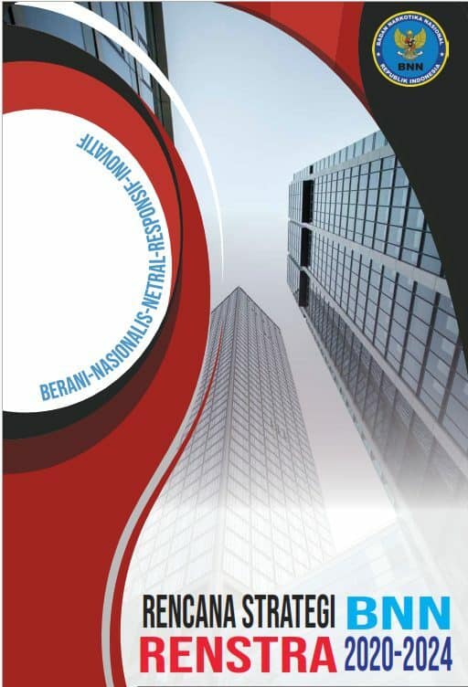 RENCANA STRATEGI BNN 2020 - 2024 RENCANA STRATEGI BNN 2020 – 2024